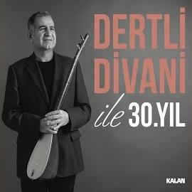 Dertli Divani İle 30 Yıl