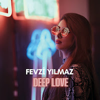 Fevzi Yılmaz Deep Love