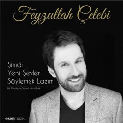 Şimdi Yeni Şeyler Söylemek Lazım