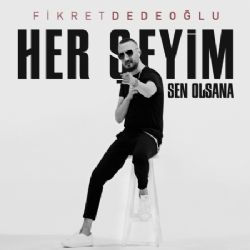 Her Şeyim Sen Olsana