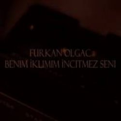 Furkan Olgaç Benim İklimim İncitmez Seni