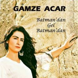 Gamze Acar Batmandan Gel Batmandan