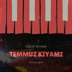 Grup Kıyam Temmuz Rüyası