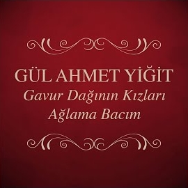 Gavur Dağının Kızları , Ağlama Bacım