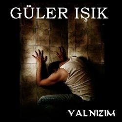 Güler Işık Yalnızım