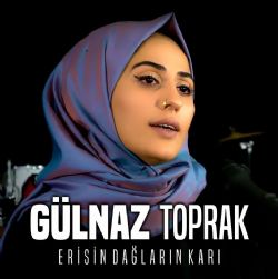 Gülnaz Toprak Erisin Dağların Karı