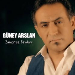 Güney Arslan Zamansız Sevdam