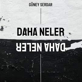 Güney Serdar Daha Neler