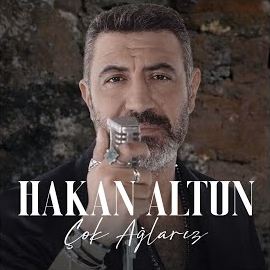 Hakan Altun Çok Ağlarız