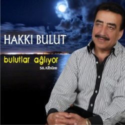 Hakkı Bulut Bulutlar Ağlıyor