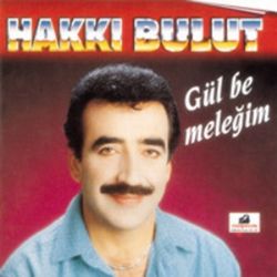 Hakkı Bulut Gül Be Meleğim