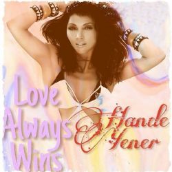 Hande Yener Love Always Wins