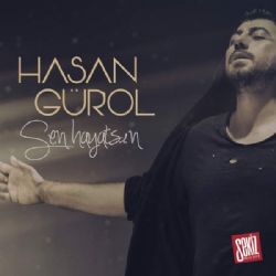 Hasan Gürol Sen Hayatsın