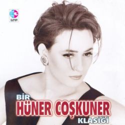 Bir Hüner Coşkuner Klasiği