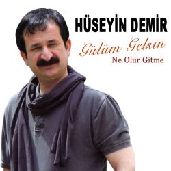 Hüseyin Demir Gülüm Gelsin