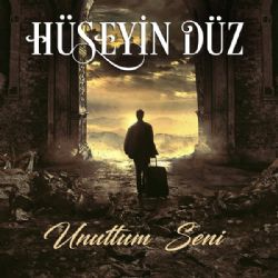 Hüseyin Düz Unuttum Seni