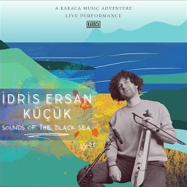 İdris Ersan Küçük Sounds Of The Black Sea