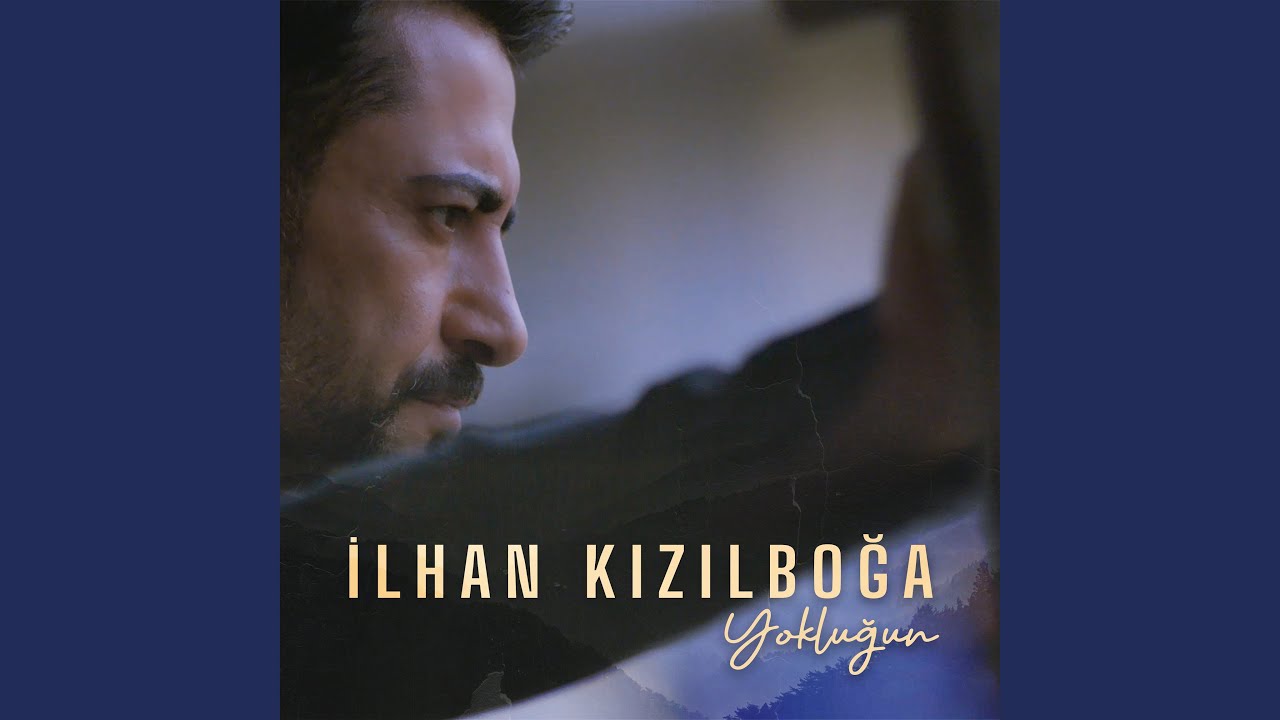 İlhan Kızılboğa Yokluğun