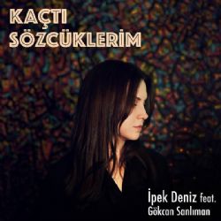 Kaçtı Sözcüklerim