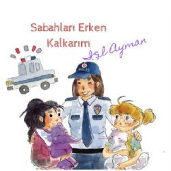 Sabahları Erken Kalkarım