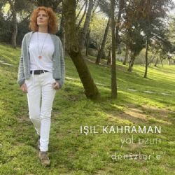 Işıl Kahraman Yol Uzun