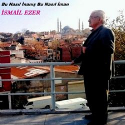 Bu Nasıl İnanış Bu Nasıl İman