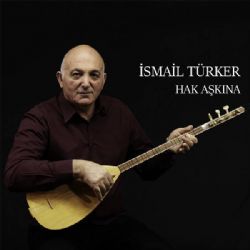 İsmail Türker Hak Aşkına