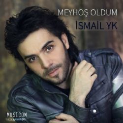 İsmail YK Meyhoş Oldum