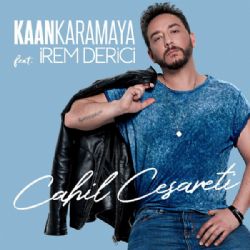 Kaan Karamaya Cahil Cesareti