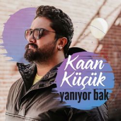 Kaan Küçük Yanıyor Bak