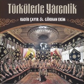 Kadir Çayır Türkülerle Yarenlik