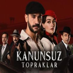 Kanunsuz Topraklar Dizi Müzikleri