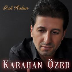 Karahan Özer Gizli Kalsın