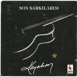 Son Şarkılarım