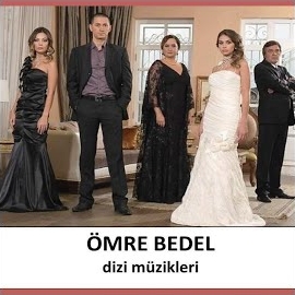 Ömre Bedel Orijinal Dizi Müzikleri