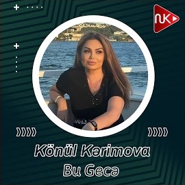 Könül Kerimova Bu Gece