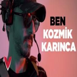 Ben Kozmik Karınca