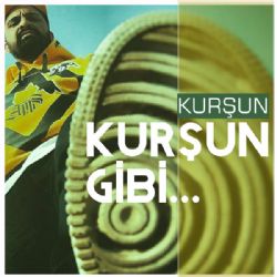 Kurşun Gibi