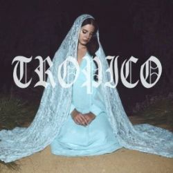 Lana Del Rey Tropico