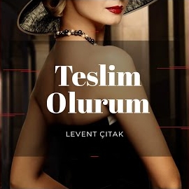 Levent Çıtak Teslim Olurum