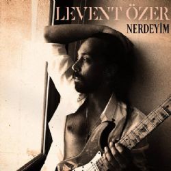 Levent Özer Nerdeyim