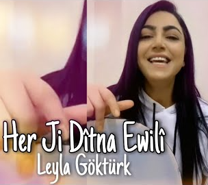 Leyla Göktürk Her Ji Ditna Ewili