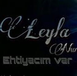 Leyla Nur Ehtiyacım Var