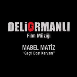 Geçti Dost Kervanı (Deliormanlı Film Müziği)