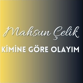 Kimine Göre Olayım