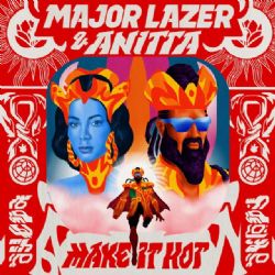 Major Lazer Make It Hot