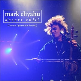 Mark Eliyahu Desert Chill