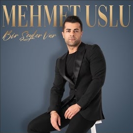 Mehmet Uslu Bir Şeyler Var