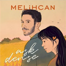 Melihcan Aşk Dense