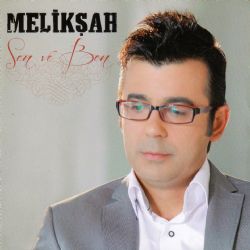 Melikşah Sen Ve Ben